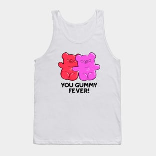 You Gummy Fever Cute Candy Pun Tank Top